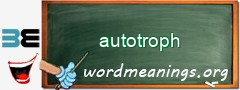 WordMeaning blackboard for autotroph